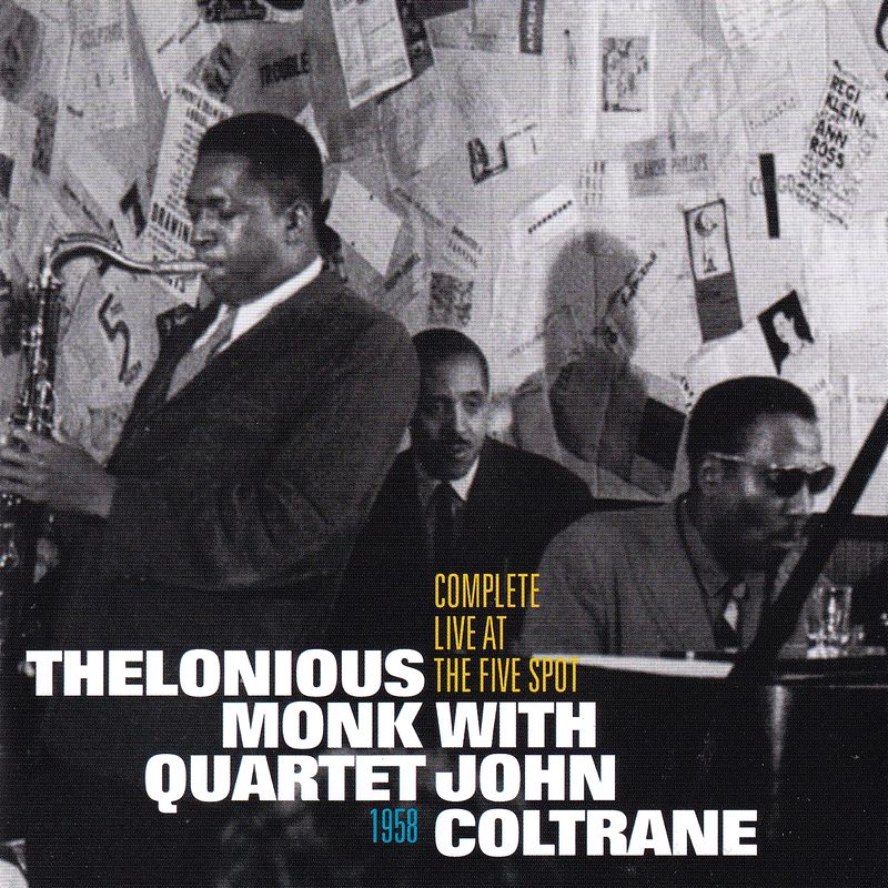 COMPLETE LIVE AT THE FIVE SPOT 1958 - THELONIOUS MONK QUARTET with JOHN COLTRANE