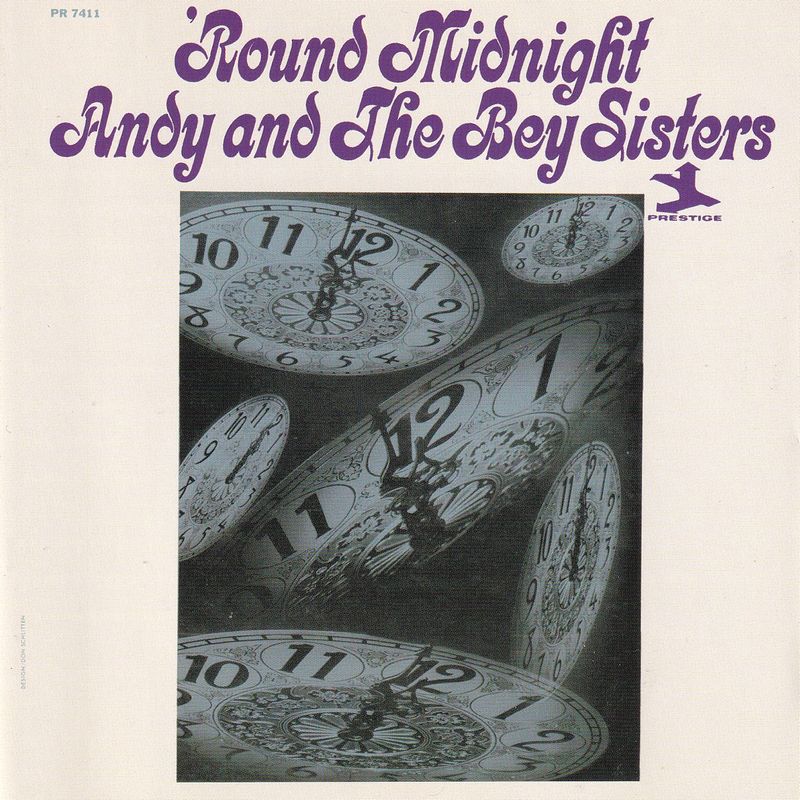 'ROUND MIDNIGHT - ANDY AND THE BEY SISTERS