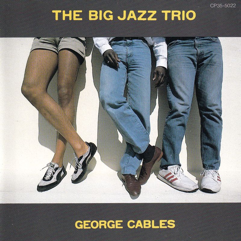THE BIG JAZZ TRIO - GEORGE CABLES