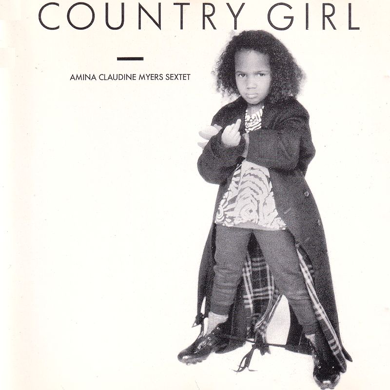 COUNTRY GIRL - AMINA CLAUDINE MYERS SEXTET